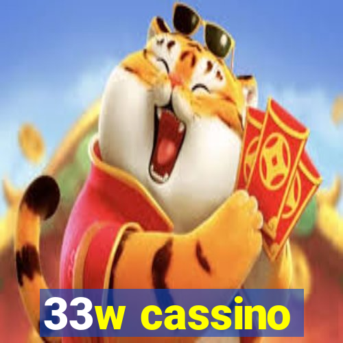 33w cassino